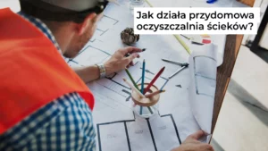 Jak działa przydomowa oczyszczalnia ścieków?