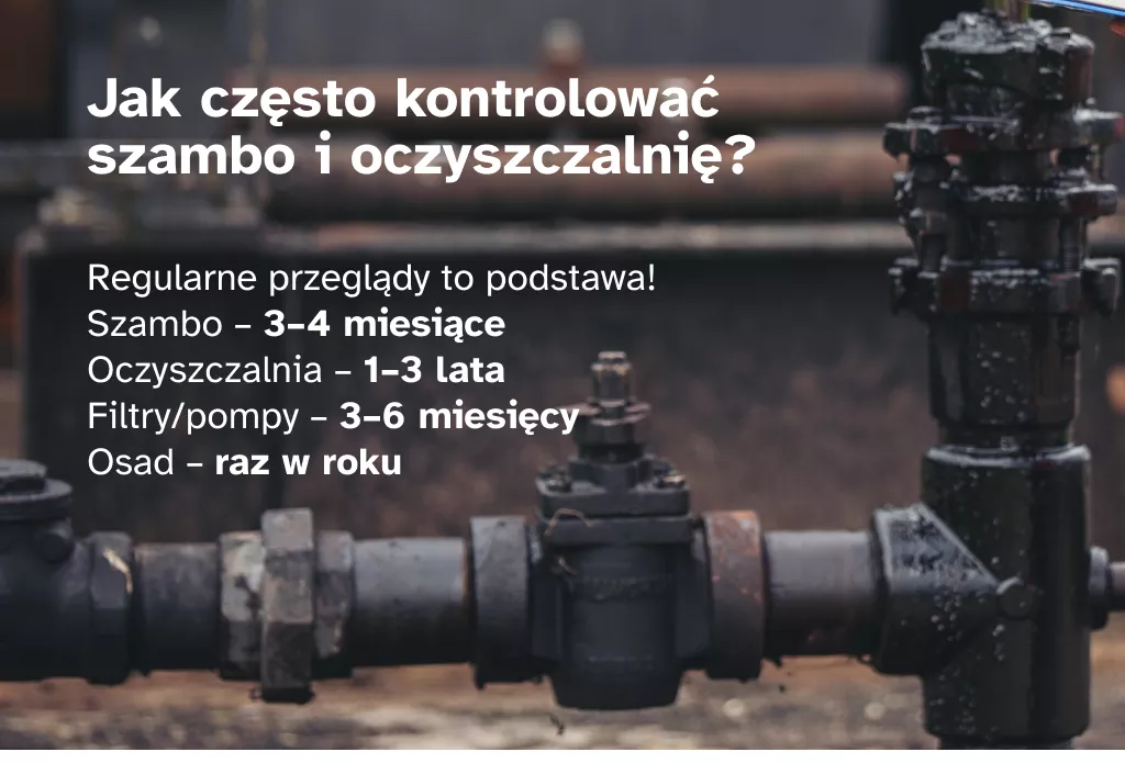 Jak często kontrolować szambo i oczyszczalnię?