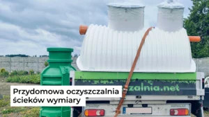 Przydomowa oczyszczalnia ścieków wymiary